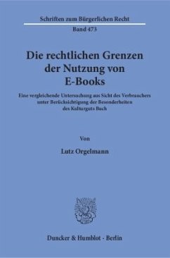 Die rechtlichen Grenzen der Nutzung von E-Books. (Mängelexemplar) - Orgelmann, Lutz