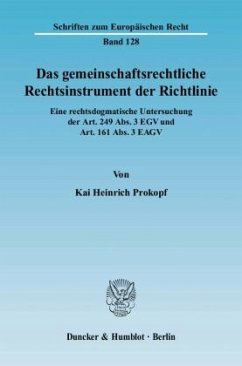 Das gemeinschaftsrechtliche Rechtsinstrument der Richtlinie (Mängelexemplar) - Prokopf, Kai H.