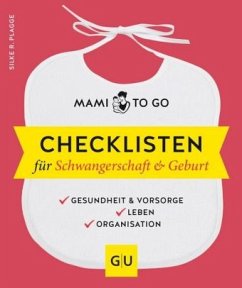 Mami to go - Checklisten für Schwangerschaft & Geburt  - Plagge, Silke R.