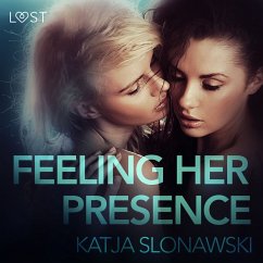 Feeling Her Presence - Erotic Short Story (MP3-Download) - Slonawski, Katja