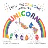 How the Crayons Saved the Unicorn... - Bild 1