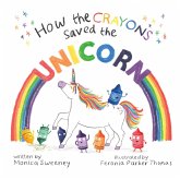 How the Crayons Saved the Unicorn (eBook, ePUB)