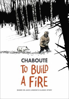 To Build a Fire (eBook, ePUB) - Chabouté, Christophe