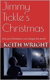 Jimmy Tickle's Christmas (The Little People series, #1) (eBook, ePUB) Jimmy Tickle's Christmas (The Little People series, #1) (eBook, ePUB)