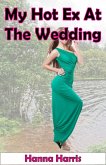 My Hot Ex At The Wedding (eBook, ePUB) My Hot Ex At The Wedding (eBook, ePUB)