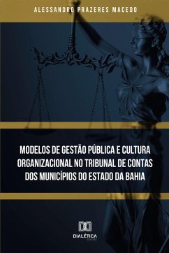 Cover Modelos de Gestão Pública e Cultura Organizacional no Tribunal de Contas dos municípios do Estado da Bahia (eBook, ePUB)