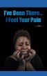 I've Been There...I Feel Your Pain... - Bild 1