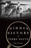Hidden History of Terre Haute (eBook, ePUB)
