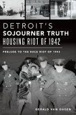 Detroit's Sojourner Truth Housing Riot of 1942 (eBook, ePUB)