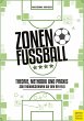 Zonenfußball - Theorie, Methodik,... - Bild 1