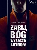 Zabij, Bóg wybacza lotrom (eBook, ePUB)