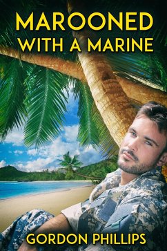 Marooned with a Marine (eBook, ePUB) - Phillips, Gordon