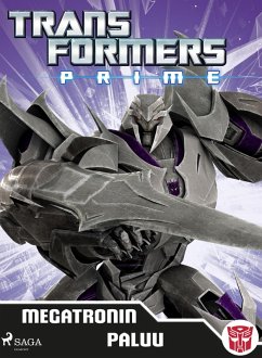 Transformers - Prime - Megatronin paluu (eBook, ePUB) - Transformers, Transformers