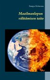 Maailmanlopun välttämisen taito (eBook, ePUB) Maailmanlopun välttämisen taito (eBook, ePUB)