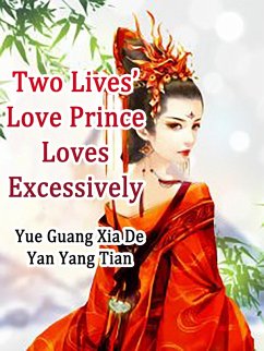 Cover Two Lives' Love: Prince Loves Excessively (eBook, ePUB)