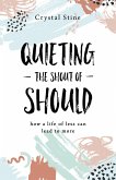 Quieting the Shout of Should (eBook, ePUB)