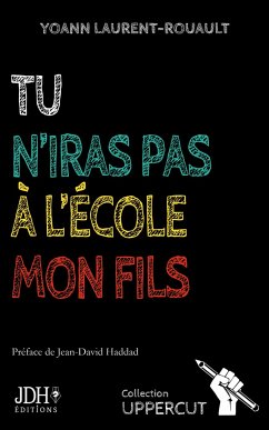 Tu n'iras pas à l'école, mon fils - Laurent-Rouault, Yoann