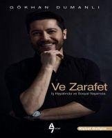 Ve Zarafet - Is Hayatinda ve Sosyal Yasamda - Dumanli, Gökhan