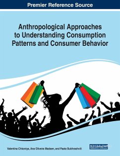 Anthropological Approaches to Understanding Consumption Patterns and Consumer Behavior