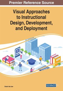 Visual Approaches to Instructional Design, Development, and Deployment - Hai-Jew, Shalin