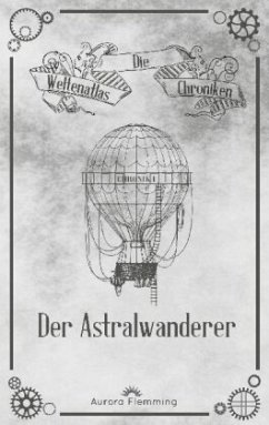 Die Weltenatlas-Chroniken, Band 1