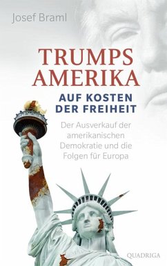 Trumps Amerika - auf Kosten der Freiheit (Mängelexemplar) - Braml, Josef