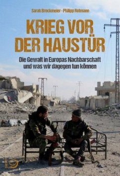 Krieg vor der Haustür (Mängelexemplar) - Brockmeier, Sarah;Rotmann, Philipp