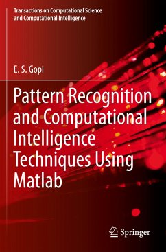 Pattern Recognition and Computational Intelligence Techniques Using Matlab - Gopi, E. S.