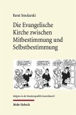 Die Evangelische Kirche zwischen Mitbestimmung und Selbstbestimmung