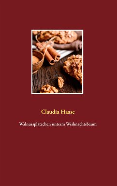 Walnussplätzchen unterm Weihnachtsbaum (eBook, ePUB) - Haase, Claudia