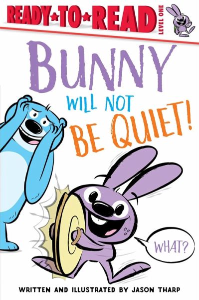 Bunny Will Not Be Quiet! (eBook, ePUB)