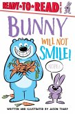 Bunny Will Not Smile! (eBook, ePUB)