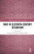 War in Eleventh-Century Byzantium... - Bild 1