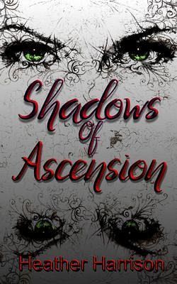 Shadows of Ascension (eBook, ePUB) Shadows of Ascension (eBook, ePUB)