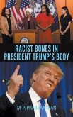 Racist Bones in President Trump's Body (eBook, ePUB)