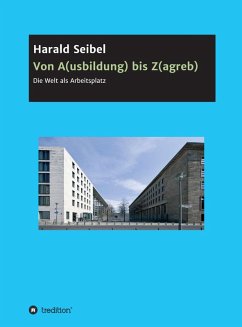 Von A(usbildung) bis Z(agreb) (eBook, ePUB) - Seibel, Harald