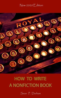 How to Write a Non-Fiction Book - New 2020 Edition (eBook, ePUB) - Durham, Sean Patrick