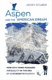 Aspen and the American Dream (eBook, ePUB)