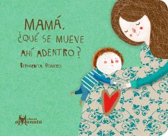 Mamá ¿qué se mueve ahí adentro? (eBook, PDF) - Romero, Bernardita