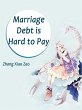 Marriage Debt is Hard to Pay (eBook,... - Bild 1