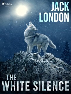 The White Silence (eBook, ePUB) - London, Jack