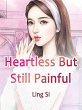 Heartless, But Still Painful (eBook,... - Bild 1