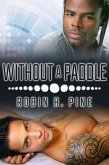 Without a Paddle (eBook, ePUB)