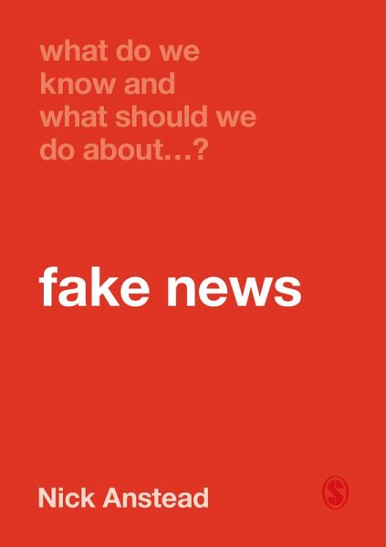 What Do We Know and What Should We Do About Fake News? (eBook, ePUB) What Do We Know and What Should We Do About Fake News? (eBook, ePUB)
