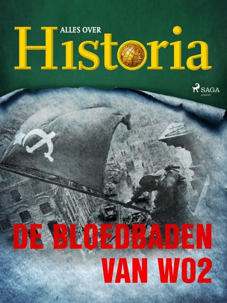De bloedbaden van WO2 (eBook, ePUB) De bloedbaden van WO2 (eBook, ePUB)