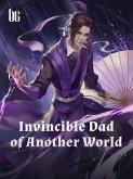 Invincible Dad of Another World (eBook, ePUB)