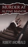 Murder at Alpine Manor (eBook, ePUB)