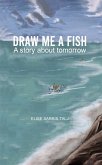 Draw Me a Fish (eBook, ePUB)