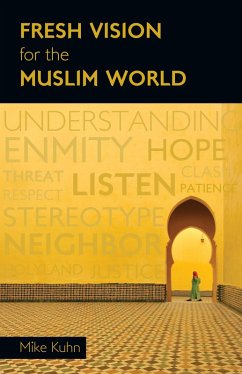 Fresh Vision for the Muslim World (eBook, ePUB) - Kuhn, Mike