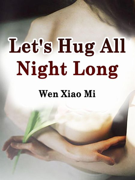 Let's Hug All Night Long (eBook, ePUB)